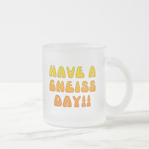 De Café Vidro Jateado Tenha um dia do gneisse! Caneca