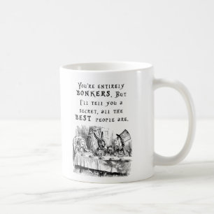 De Café Você é inteiramente bonkers - Alice na caneca do