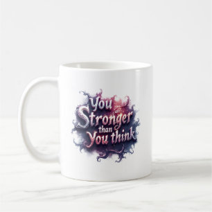 De Café Você É Mais Forte Do Que Pensa Caneca Motivacional