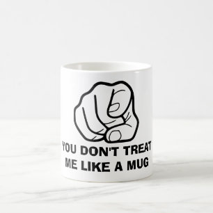 De Café Você não me trata como uma caneca, caneca