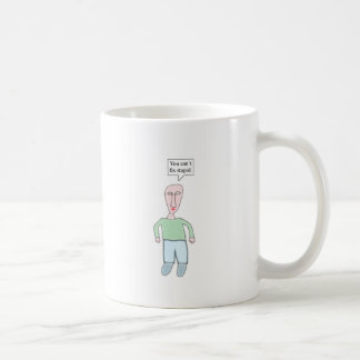De Café Você não pode fixar a caneca estúpida
