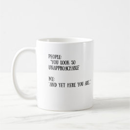 De Café Você olha a caneca tão Unapproachable