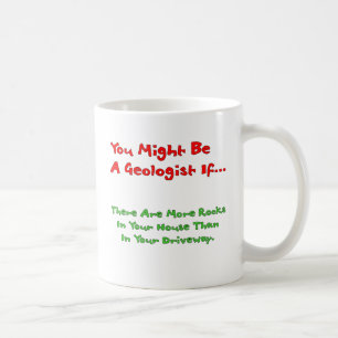 De Café Você pôde ser um geólogo se… Caneca (houseRoc