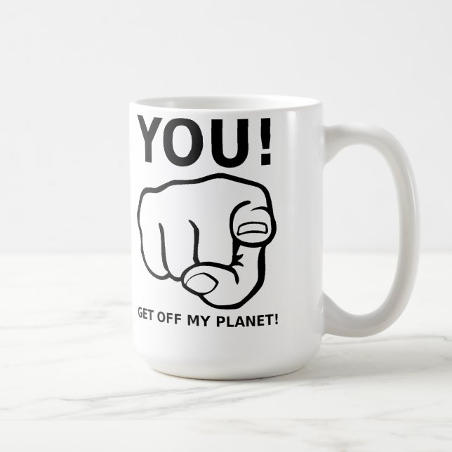 De Café Você Sai Do Meu Planeta Caneca Divertida (Direita)