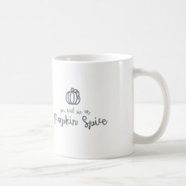 De Café Você teve-me na caneca da especiaria da abóbora