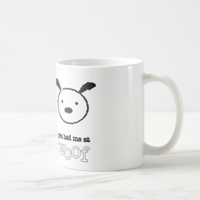 De Café Você teve-me na caneca do Woof (Direita)
