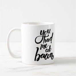 De Café Você teve-me no bacon - caneca engraçada das