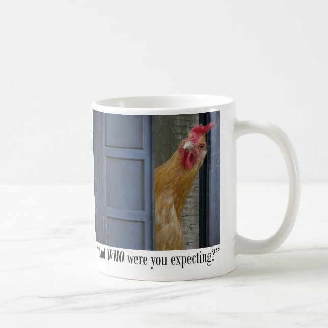De Café WHO você estava esperando? Caneca (Direita)