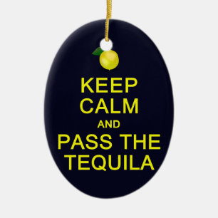 De Cerâmica Mantenha a calma & passe o ornamento do Tequila,