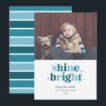 De Festividades Cartão com fotos Teal Shine Bright Hanukkah<br><div class="desc">Esta divertida placa Hanukkah apresenta as palavras brilhando em letras multicoloridas com espaço para uma foto de solteiro. A parte de trás tem um padrão de stripe correspondente.</div>