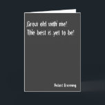 De Festividades Cresça velho comigo o cartão - namorados,<br><div class="desc">Umas citações bonitas e simples projetaram o cartão. Cartão perfeito para alguém especial no dia dos namorados ou em um aniversário. Vazio da esquerda para dentro para sua própria mensagem pessoal.  Obrigado considerando meu design: aprecia-se extremamente. 
O artista minúsculo x</div>