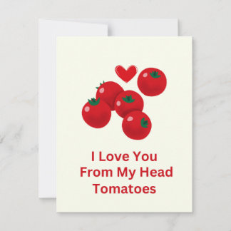 De Festividades Eu amo você desde meus tomates da cabeça cartão do