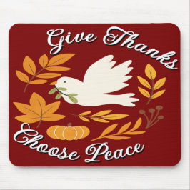 'Dê Graças, Escolha a Paz' Mousepad