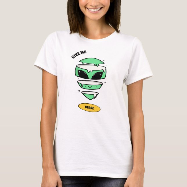 Dê-me espaço Engraçado Alienígena Cartoon T-Shirt (Frente)