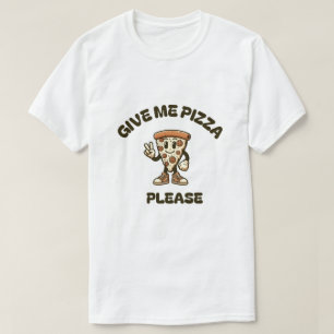 Dê-me pizza, por favor, t-shirt