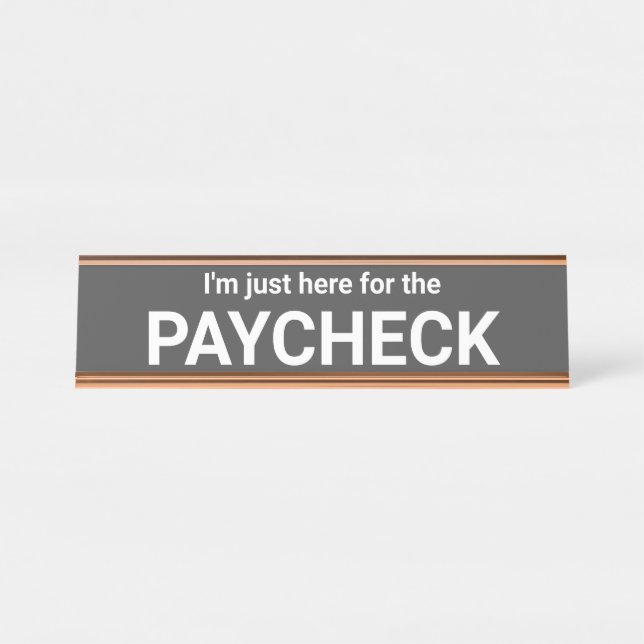 De Mesa Estou aqui para a placa do nome do Paycheck (Frente)