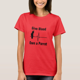 Dê o sangue, para possuir uma camisa do papagaio T