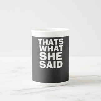 De Porcelana foi o que ela disse, caneca