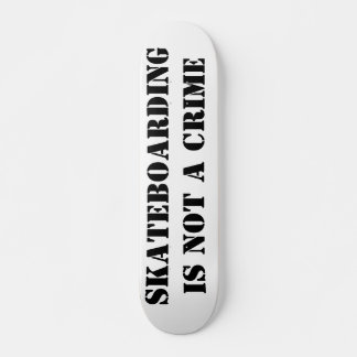 Deck de Skate Skateboarding Não É Um Crime