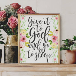 Deem a Deus e vão dormir - Impressão Floral