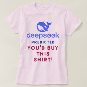 DeepSeek previu que você iria Comprar desta camisa