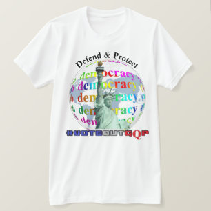 Defenda e proteja a DEMOCRACIA #VOTEOUTGQP T-Shirt