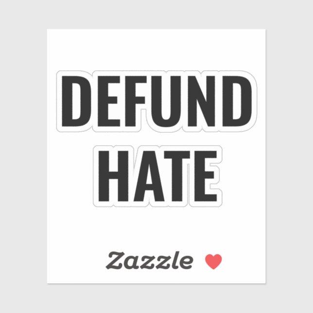 "Defund Hate" pára de odiar o adesivo branco preto (Folha)