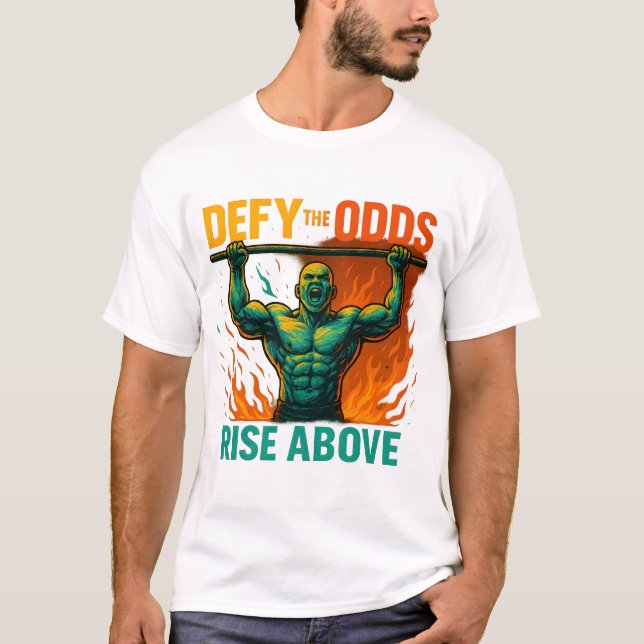 Defy The Odds Rise Above T-Shirt (Frente)