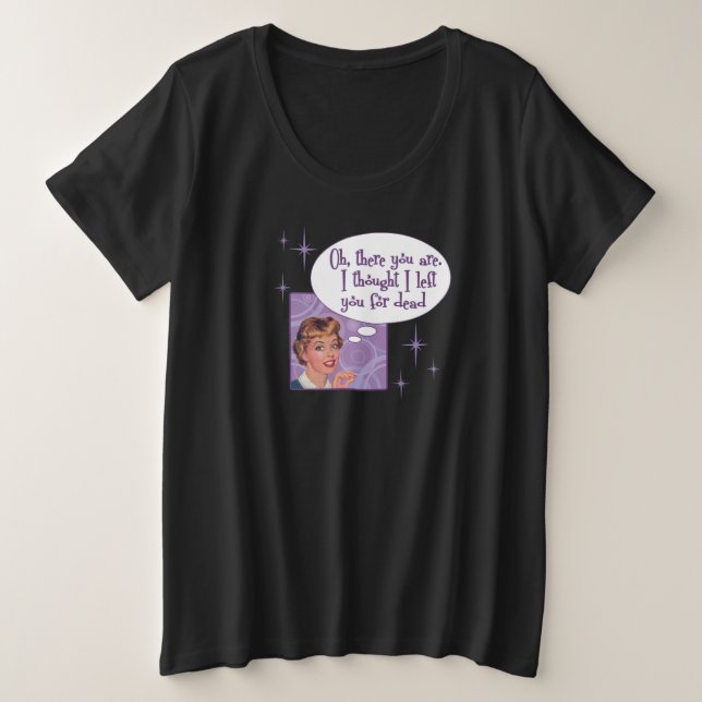 Deixado para morrer! Camiseta tamanho plus (Frente do Design)
