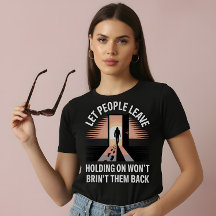 Deixe as Pessoas Irem – Camiseta de Conscientizaçã
