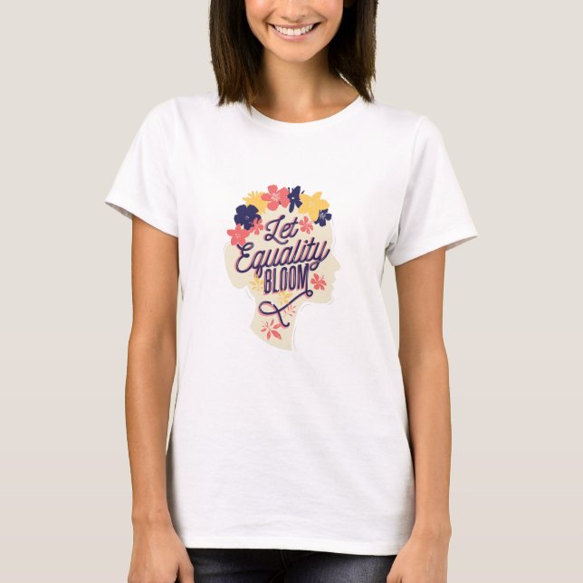 Deixe Igualdade Bloom T-Shirt (Frente)
