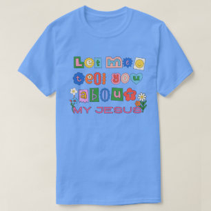 Deixe-Me Te Dizer T-Shirt