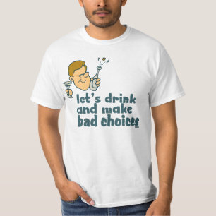 Deixe-nos beber e ..... camisetas engraçadas