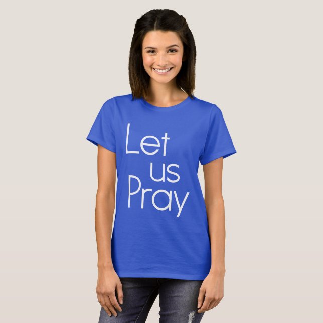Deixe-nos Pray o t-shirt (Frente Completa)