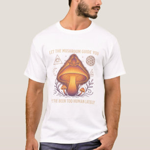 Deixe o Cogumelo Guiar Você – Camiseta Espiritual 