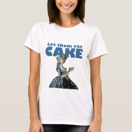 Deixe-os comer o bolo (a camisa leve)