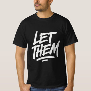 DEIXE-OS - Típica Motivacional Negrito T-Shirt