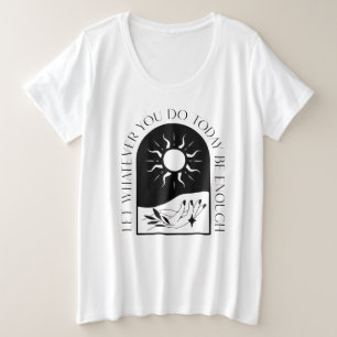 Deixe que o que você fizer hoje seja T-Shirt sufic