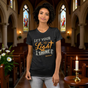 Deixe Sua Luz Brilhar Camisa Matthew 5:16