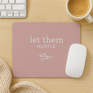 Deixem-Nos Hustle Dusty Motivational Mousepad