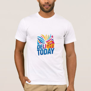 Delícia hoje - Design de camiseta Inspiracional