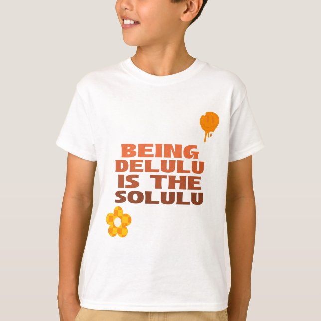 Delulu Solulu Citação T-Shirt (Frente)