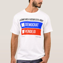 Democrata vs Pendejo T-Shirt