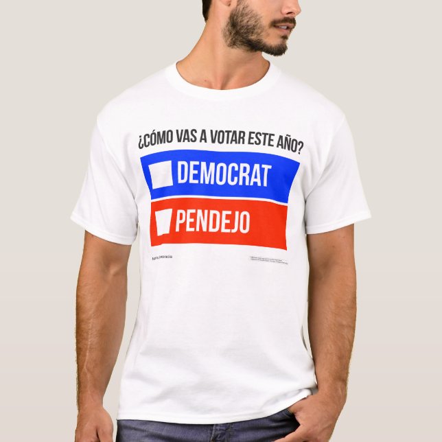 Democrata vs Pendejo T-Shirt (Frente)