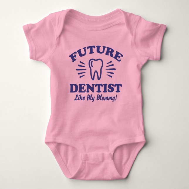 Dentista Futuro Como A Minha Mamãe Camiseta De Beb (Frente)