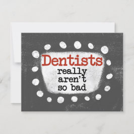 Dentistas realmente não são tão ruins cartões de s