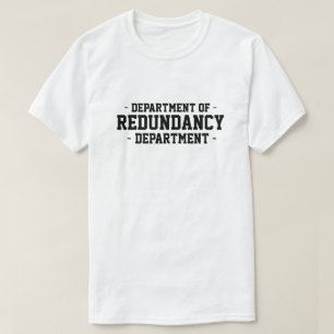 Departamento de Redundância T-Shirt