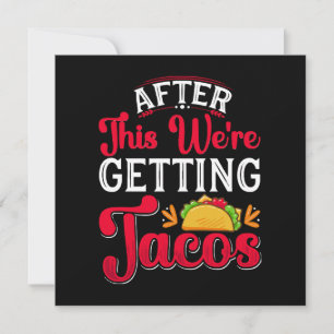 Depois disto vamos comer tacos