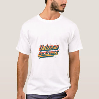 "Desbloqueie a Excelência: Camiseta Motivacional"