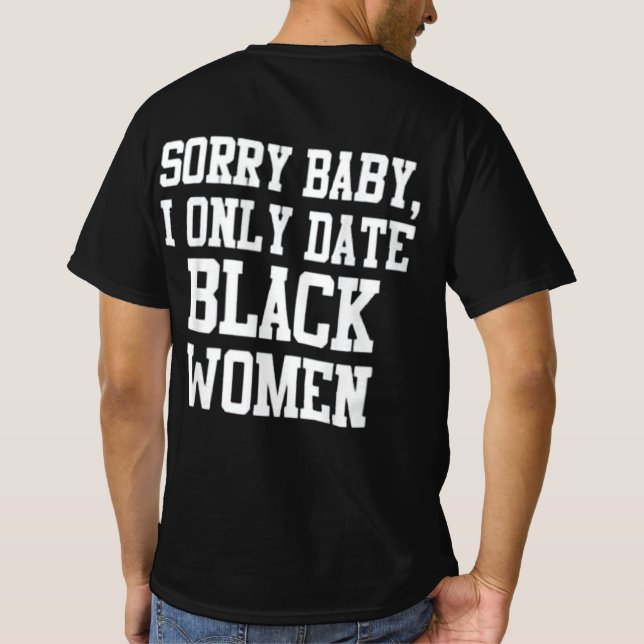 desculpe bebê, só namoro com a camiseta negra (Verso)